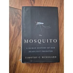 Timothy C. Winegard The Mosquito: A Human History of Our Deadliest Predator S6